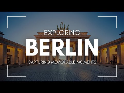 Exploring Berlin: Capturing Memorable Moments