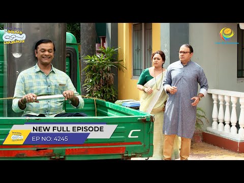 FULL EPISODE! 4245 - Bagha Ne Laya Bhangar Fridge! | Taarak Mehta Ka Ooltah Chashmah | तारक मेहता