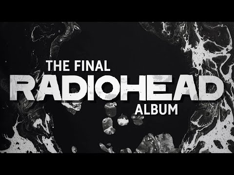 Is A Moon Shaped Pool Radiohead's last album?