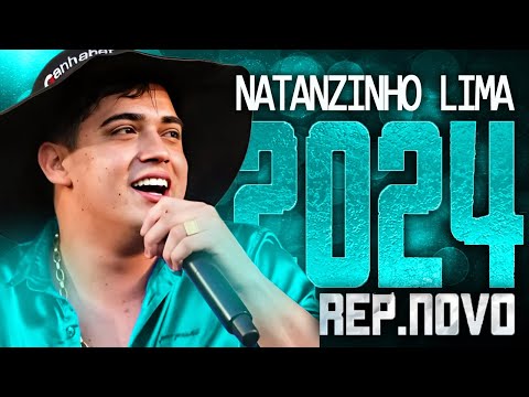 NATANZINHO LIMA 2024 ( REPERTÓRIO NOVO 2024 ) CD NOVO - MÚSICAS NOVAS