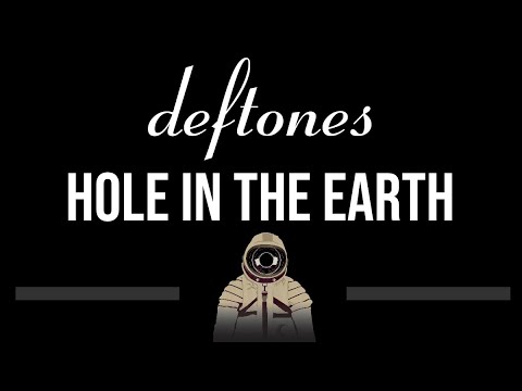 Deftones • Hole In The Earth (CC) (Upgraded Video) 🎤 [Karaoke] [Instrumental Lyrics]