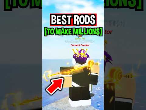 BEST RODS To Make MILLIONS in Roblox Fisch..