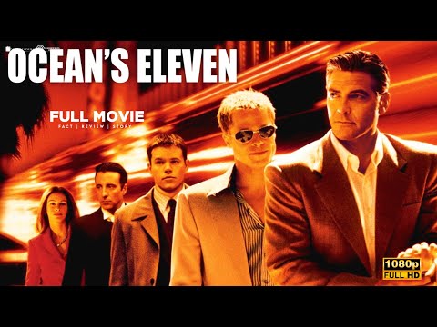 Ocean's Eleven (2001) Movie | Crime & Thriller | Brad Pitt | Ocean's Eleven Full Movie Review & Fact