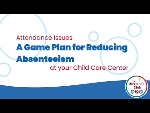 A Game Plan To Reduce Absenteeism At Your Child Care Center