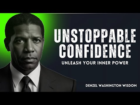 Unstoppable Confidence: Master the Power of Self-Belief | DENZEL WASHINGTON | MOTIVATIONAL SPEECH