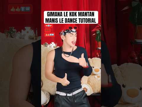 DJ GIMANA LE KOK MANTAN MANIS LE DANCE TUTORIAL | TREND DC BARU LAGU JAWA / WONG JOWO ASIK