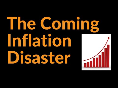 The Coming Inflation Disaster