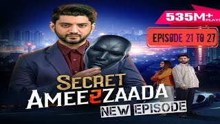 Secret Ameerzada | सीक्रेट अमीरजादा | Superhit Show | Pocket FM Series | Episode 21 To 27