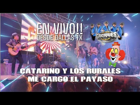 CATARINO Y LOS RURALES - ,  ME CARGO EL PAYASO , caciques de San Luis potosi