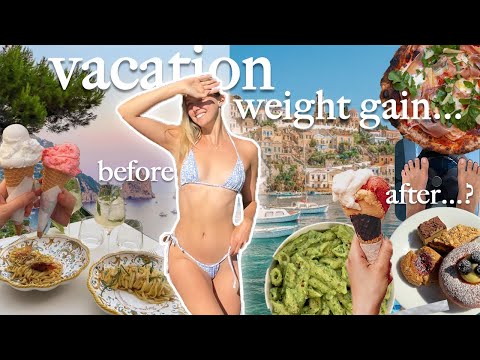 I gained weight on vacation…. WHAT I LEARNED