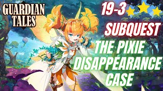 Guardian Tales S3 | World 19-3 SUBQUEST ☆☆☆ - The Pixie Disappearance Case