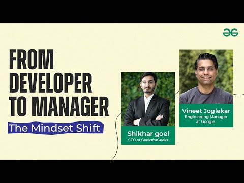 From Developer to Manager – The Mindset Shift | GeeksforGeeks