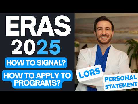 Signaling and Applying to Residency Programs through ERAS 2025 | Submitting LORs through ERAS