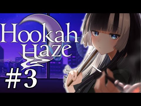 【Hookah Haze】最終回！ 思い出は煙とともに　その③※ネタバレあり【儒烏風亭らでん #ReGLOSS 】