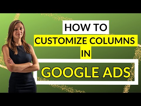 How To Customize Columns In Google Ads