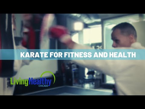 Karate Health Benefits | Living Healthy Chicago