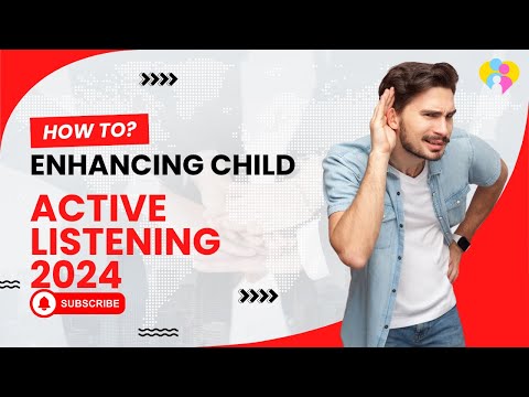 Enhancing Child Active Listening