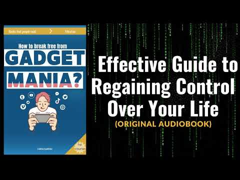 How to Overcome Gadget Addiction (Audiobook)