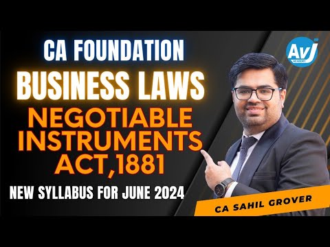 Negotiable Instruments Act, 1881 | CA Foundation Law | June 2024 | CA Sahil Grover