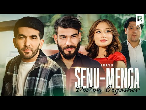 Doston Ergashev - Senu-menga | Достон Эргашев - Сену-менга