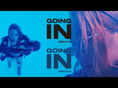 RIEHATA「GOING IN」Official Music Video