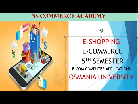 E SHOPPING - E-COMMERCE - 5TH SEMESTER - B.COM COMPUTER APPLICATIONS - OU