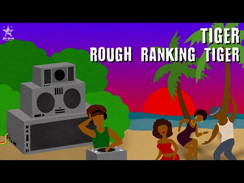 Tiger - Rough Ranking Tiger (Official Audio) | Jet Star Music