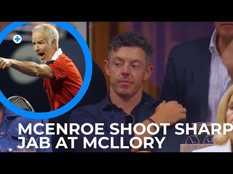 John McEnroe Takes a Sharp Jab at Rory McIlroy During US Open Appearance