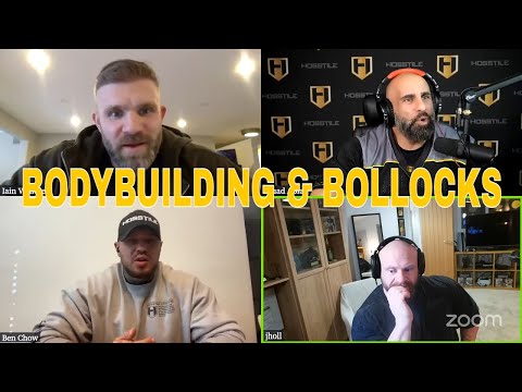 BODYBUILDING AND BOLLOCKS | James Hollingshead, Ben Chow & Iain Valliere