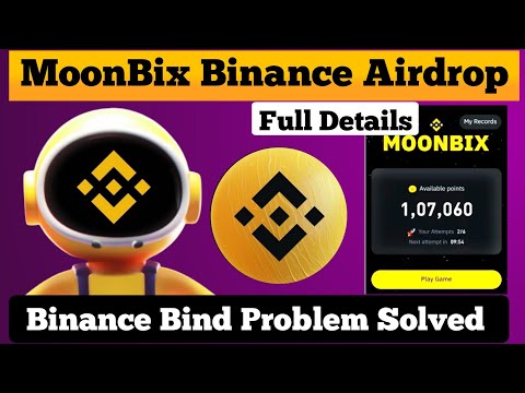 Moonbix Binance Airdrop | Binance Account Bind Problem Solved | Moonbix Airdrop Full Details