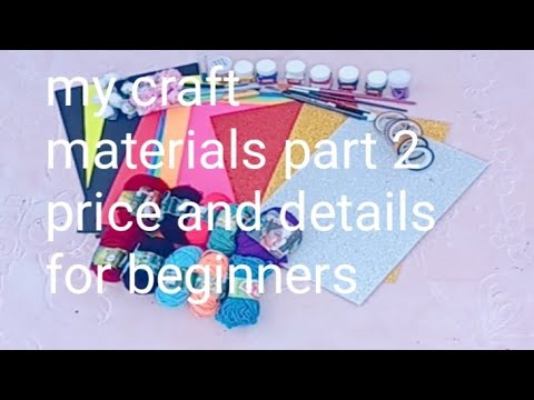 My craft materials part - 2 / how I organizing my craft materials / price and details for beginners