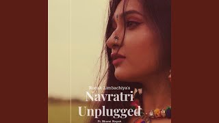 Navratri Unplugged (feat. Bhumi Nayak)