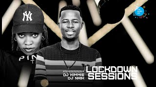 The Lockdown Sessions Ft Dj Kimmie & Dj Nrik