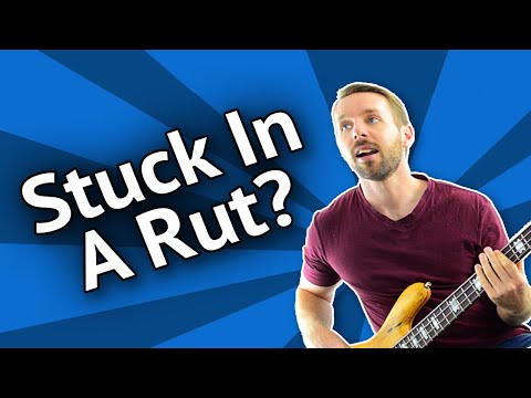 How To Get Out Of A Rut In Your Bass Playing