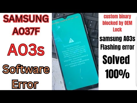 samsung A03s/A037f custom binary blocked by OEM lock solved 100%