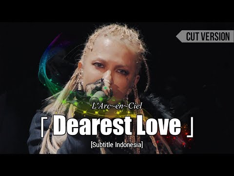 [Cut Version] Dearest Love | L'ArChristmas LIVE 2018 | Subtitle Indonesia