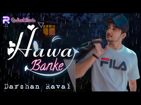 (Lyrics)-Hawa banke darshan raval