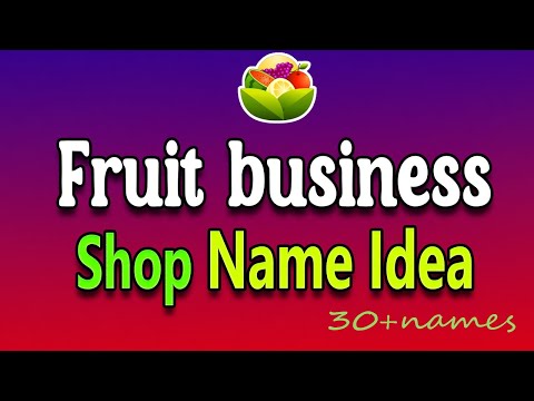 Fruit Business Name Idea. Fruit Shop or Store Name idea list for Your Fruit Company name idea.