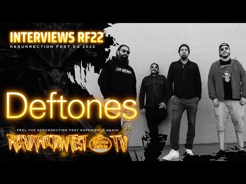 Interview with DEFTONES - Resurrection Fest EG 2022