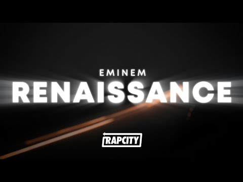 Eminem - Renaissance (Lyrics)