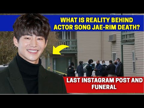 What is Reality Behind Actor Song Jae-rim Death? Last Instagram Post and Funeral