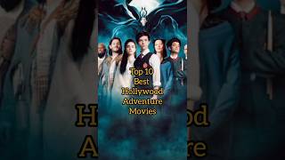 Top 10 best Hollywood adventure movies #top10 #top10hollywood #fantasyfilm #movie #shorts #short