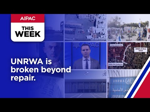 Israeli Knesset votes to ban UNRWA: AIPAC This Week