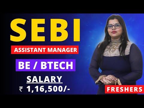 SEBI RECRUITMENT 2024 || ASSISTANT MANAGER || 26 POSTS || BE/BTECH || ₹ 1,16,500 || FRESHERS