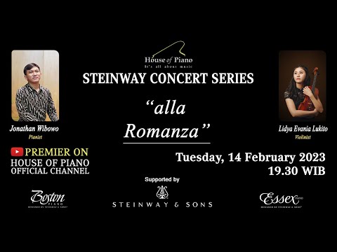 Steinway Concert Series "alla Romanza" feat. Lidya Evania Lukito (violin) & Jonathan Wibowo (piano)