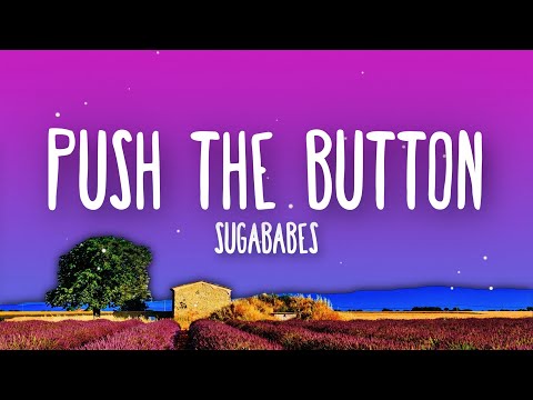 Sugababes - Push The Button (Lyrics)