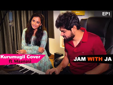 Kurumugil Cover | ft Maanasi | Sita Ramam | Jam With JA | Ep1