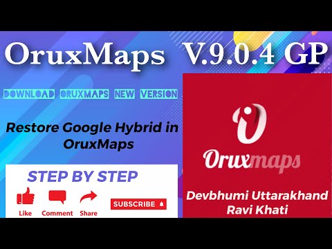 How to use OruxMaps New Version || Download OruxMaps V.9.0.4 GP || Google Hybrid in OruxMaps