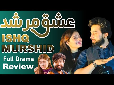 Ishq Murshid Drama Serial | Ishq Murshid Review | Ishq Murshid Story Explained | Hum Tv Ishq Murshid