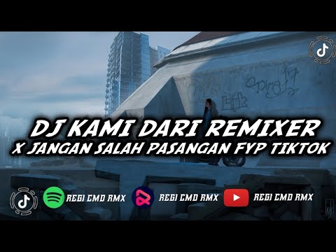 DJ KAMI DARI REMIXER INDONESIA X JANGAN SALAH PASANGAN FYP TIKTOK II Ft @dijeregislebeu